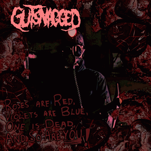 Gutsnagged : Roses Are Red, Violets Are Blue, One Is Dead and so Are You!